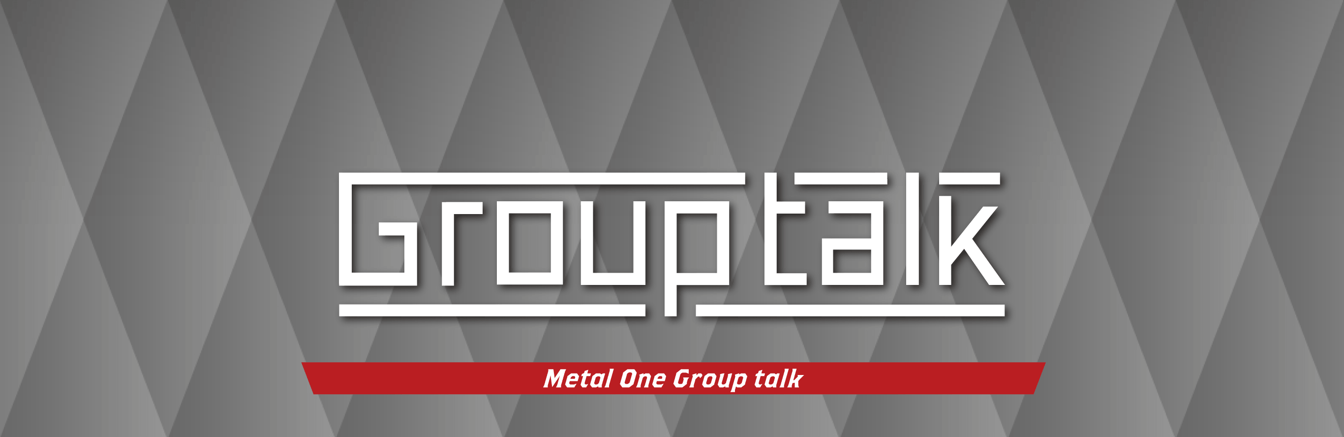Group talk Metal One Group Crosstalk